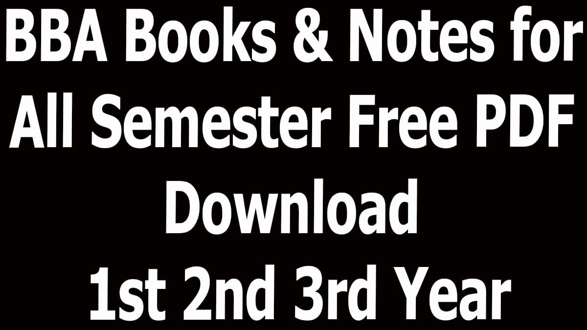 BBA Books & Notes for All Semester Free PDF Download 1st 2nd 3rd Year