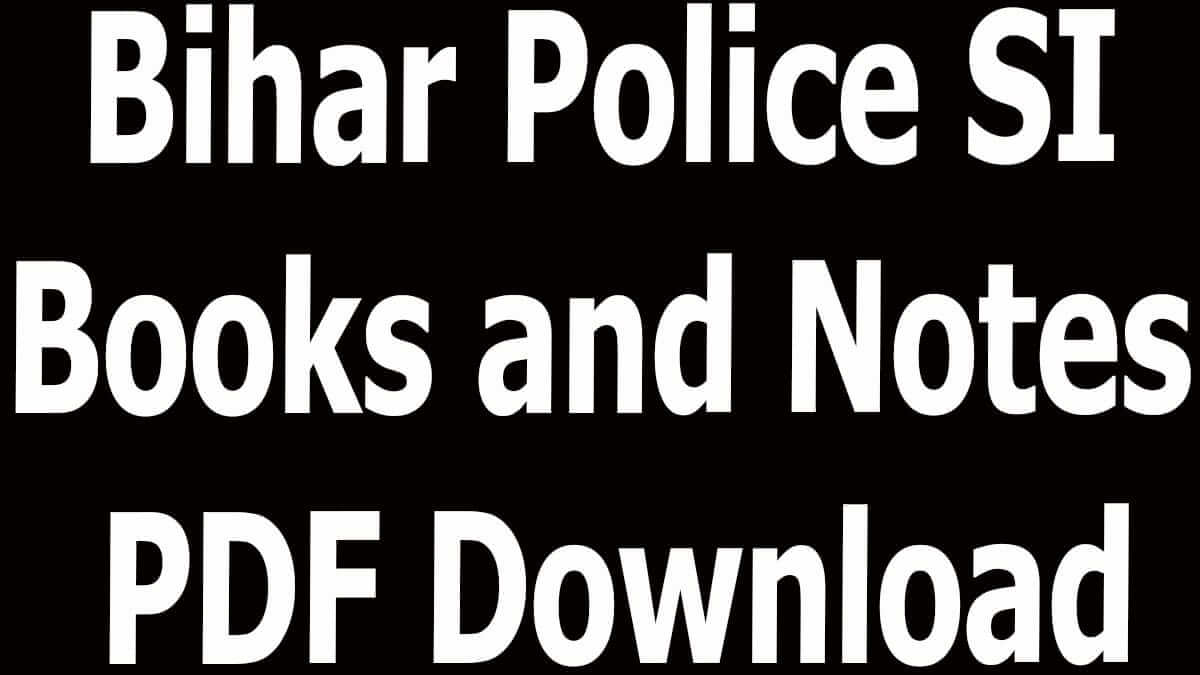 Bihar Police SI Books And Notes PDF Download