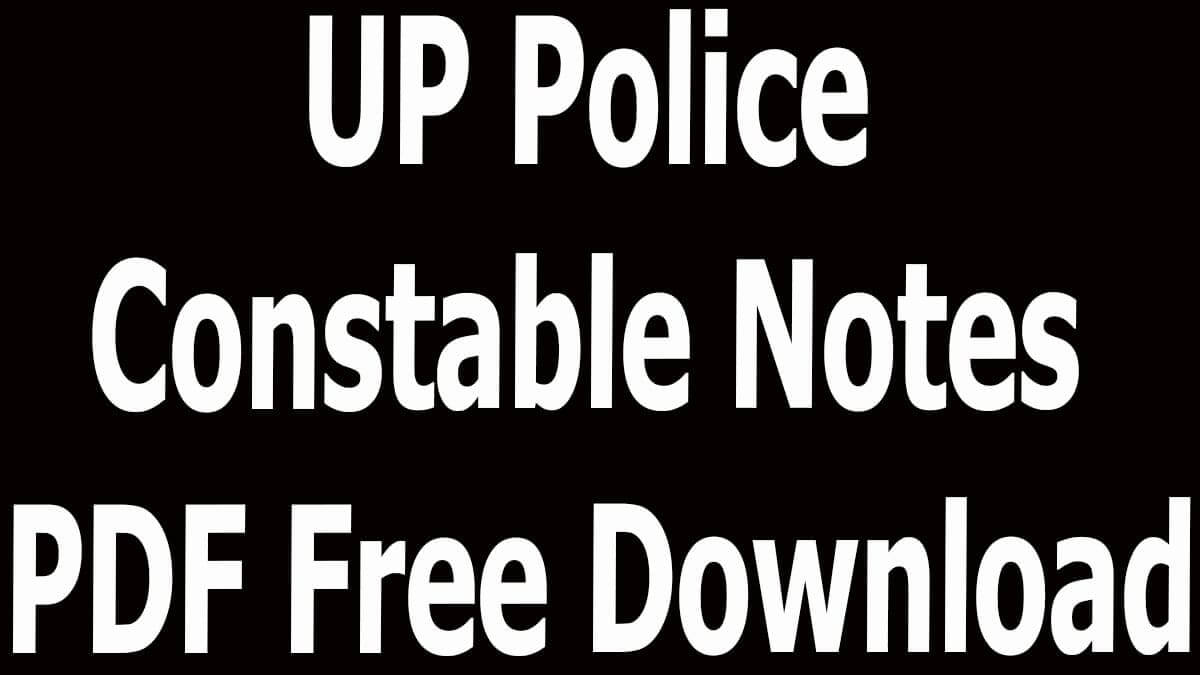 UP Police Constable Notes PDF Free Download