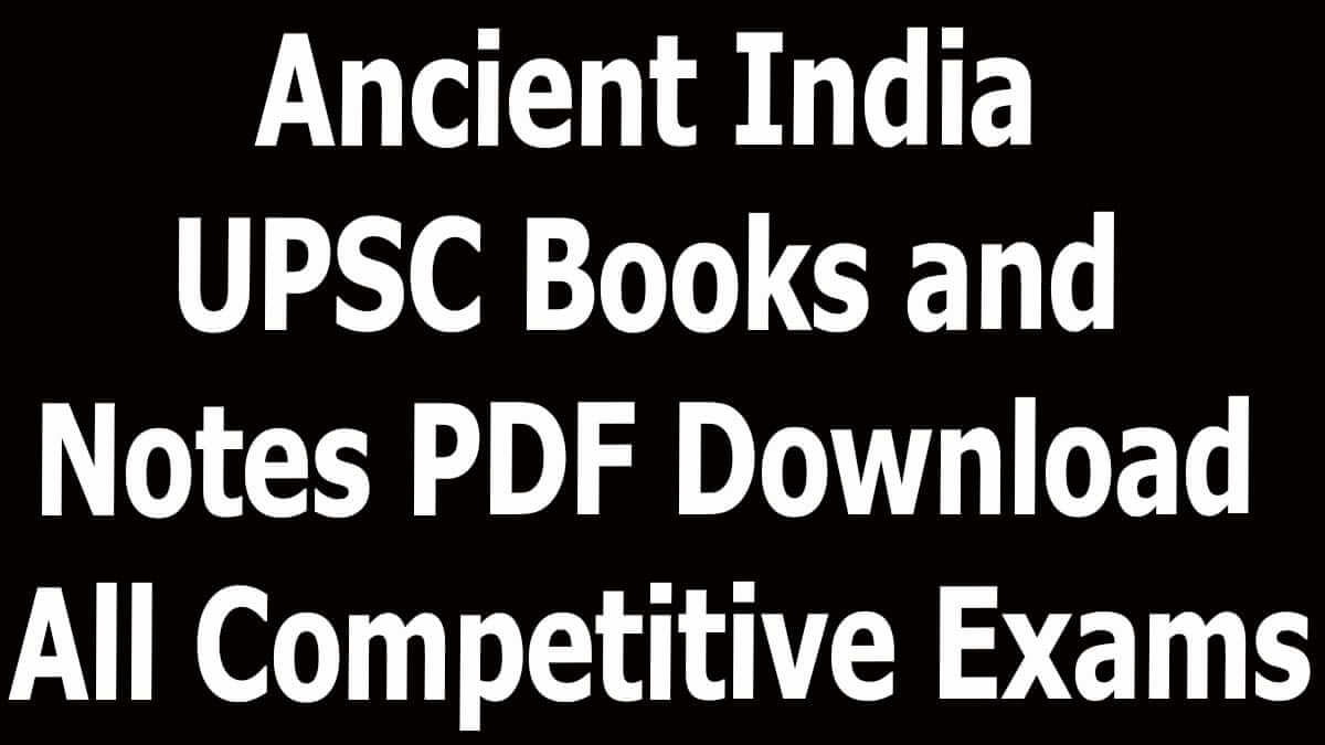 Ancient India UPSC Books and Notes PDF Download All Competitive Exams