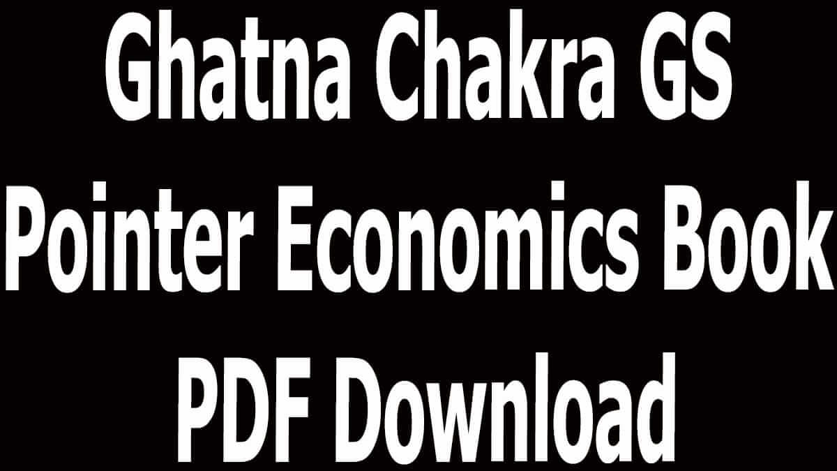 Ghatna Chakra GS Pointer Economics Book PDF Download