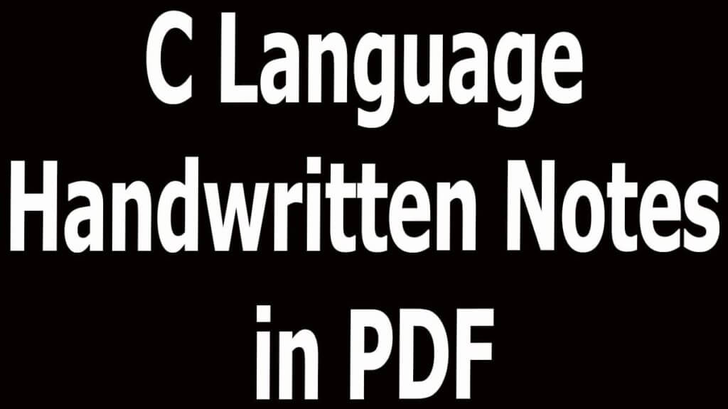 C Language Handwritten Notes in PDF