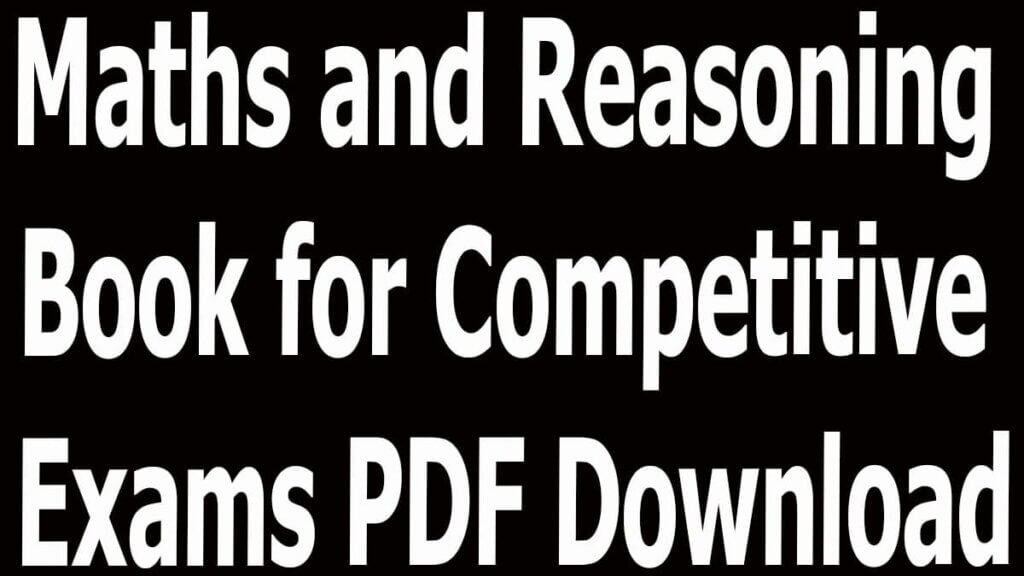 Maths and Reasoning Book for Competitive Exams PDF Download