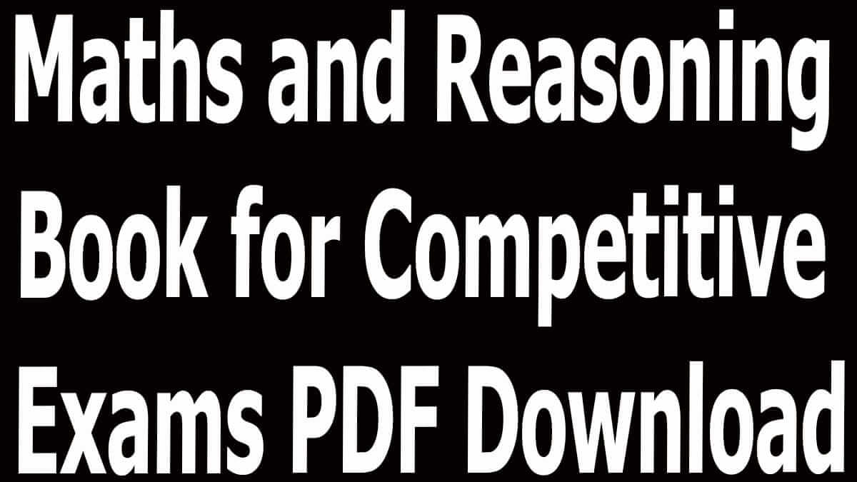 Maths and Reasoning Book for Competitive Exams PDF Download