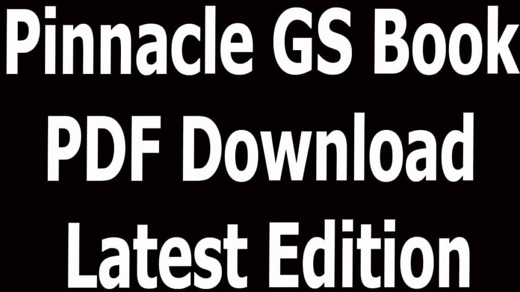 Pinnacle GS Book PDF Download Latest Edition