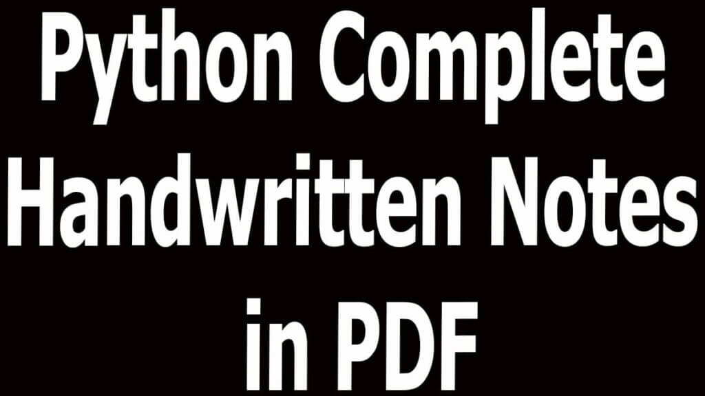 Python Complete Handwritten Notes in PDF