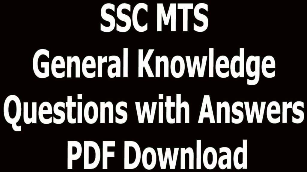 SSC MTS General Knowledge Questions with Answers PDF Download