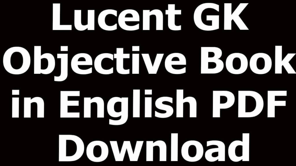 Lucent GK Objective Book in English PDF Download