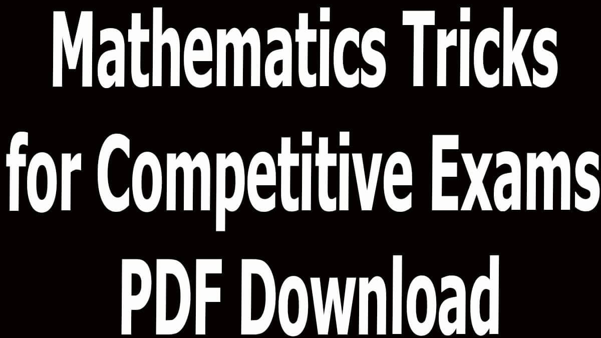 Mathematics Tricks for Competitive Exams PDF Download