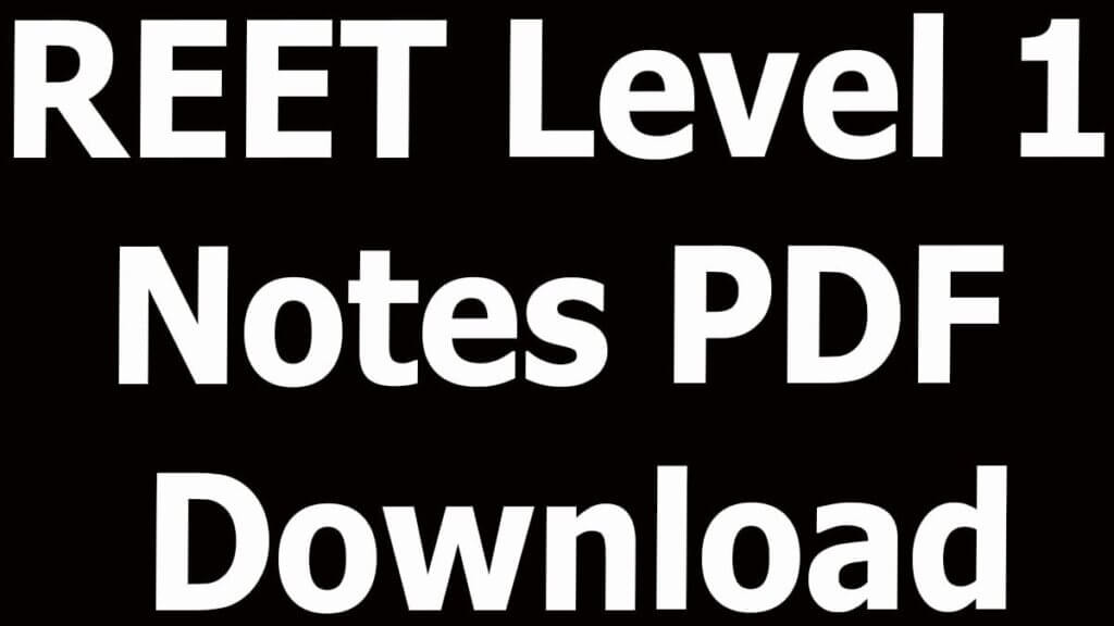 REET Level 1 Notes PDF Download