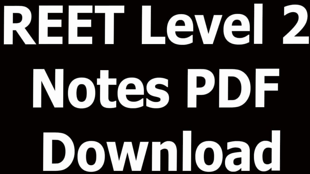 REET Level 2 Notes PDF Download