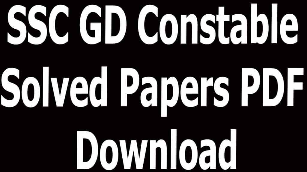 SSC GD Constable Solved Papers PDF Download