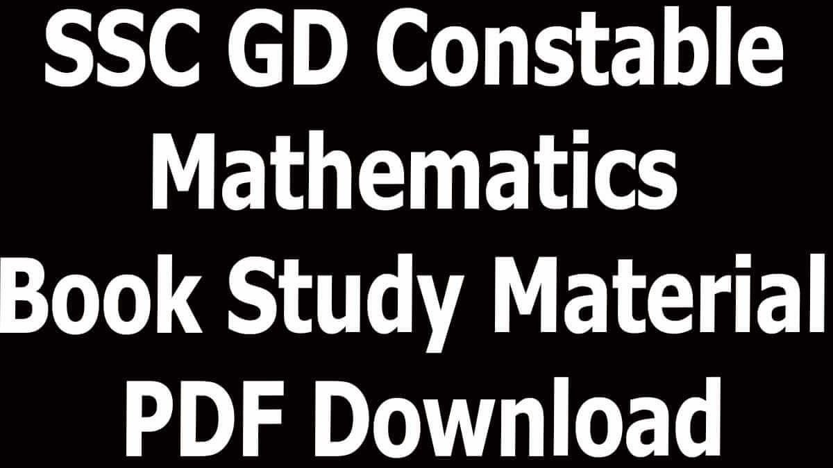 SSC GD Constable Mathematics Book Study Material PDF Download