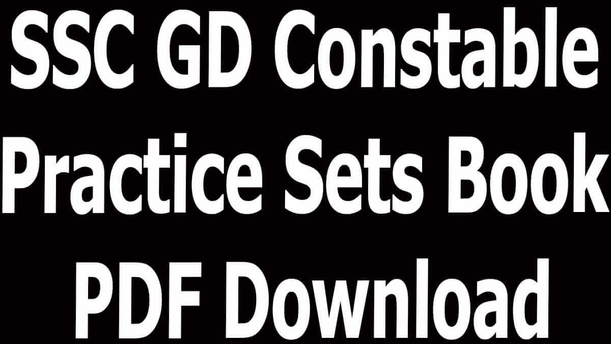 SSC GD Constable Practice Sets Book PDF Download