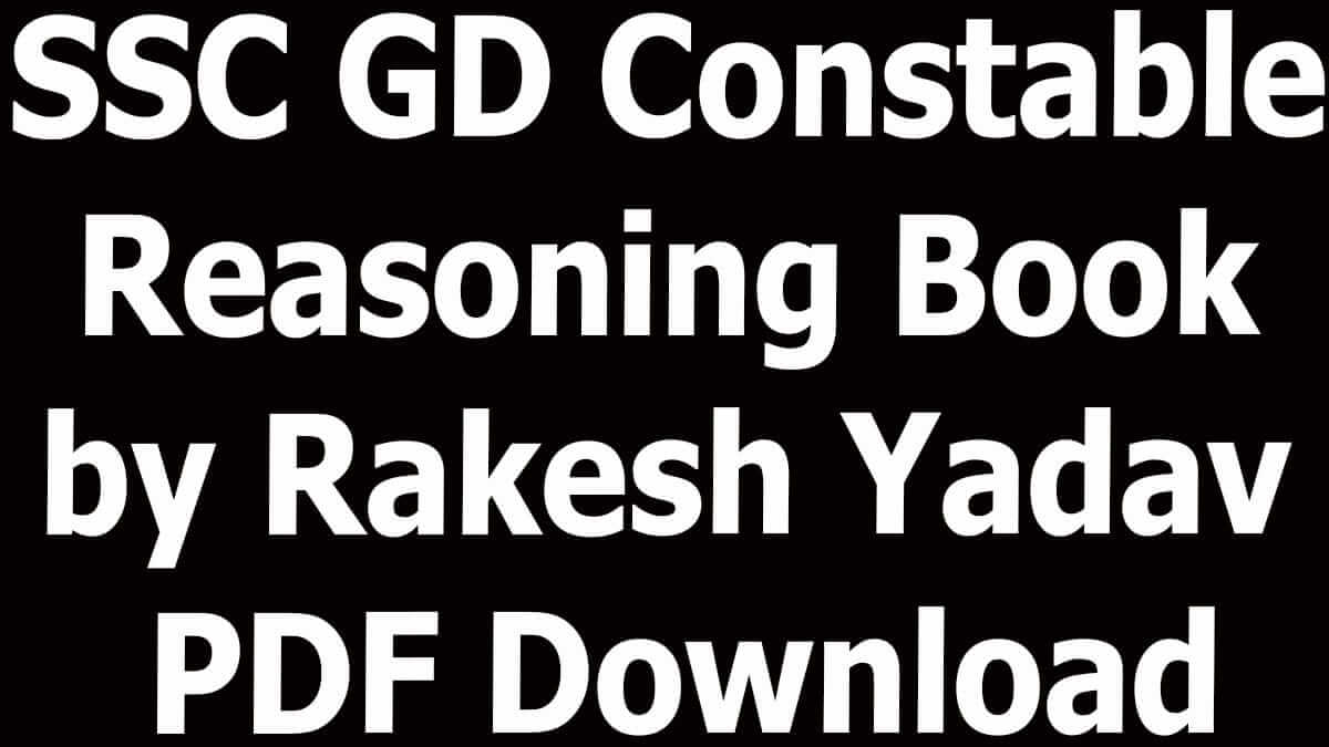 SSC GD Constable Reasoning Book by Rakesh Yadav PDF Download