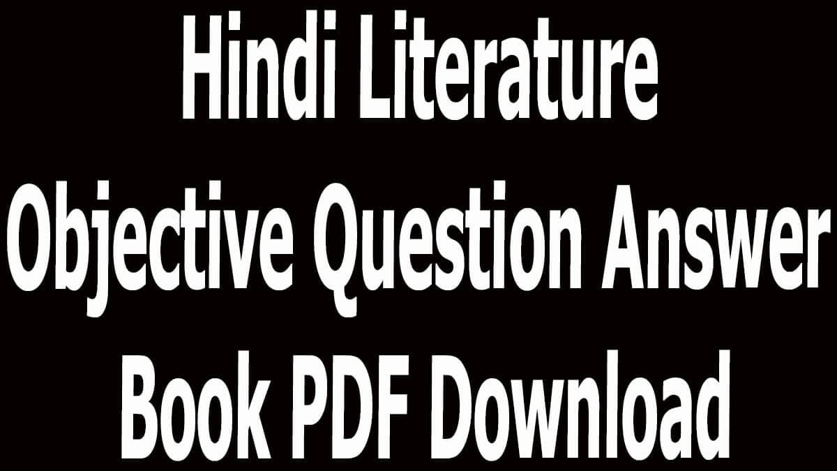 Hindi Literature Objective Question Answer Book PDF Download