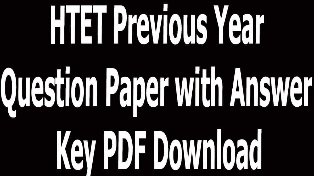 HTET Previous Year Question Paper with Answer Key PDF Download