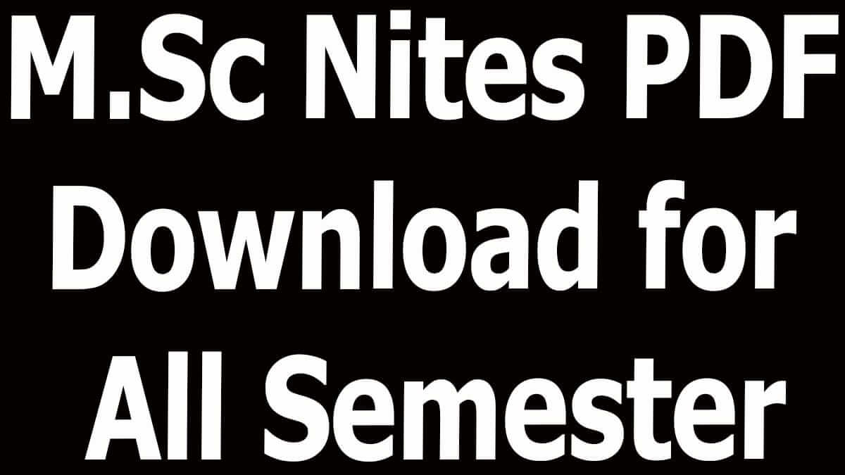 M.Sc Notes PDF Download for All Semester