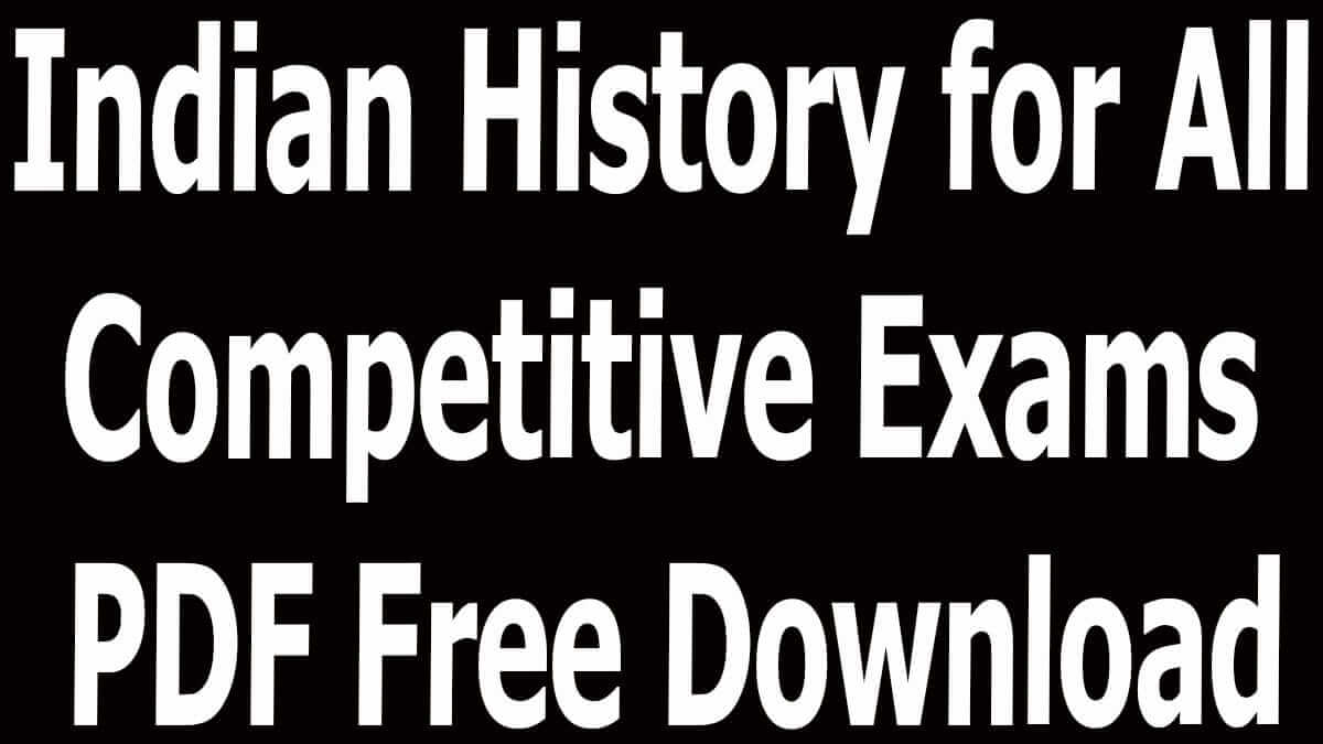 Indian History for All Competitive Exams PDF Free Download