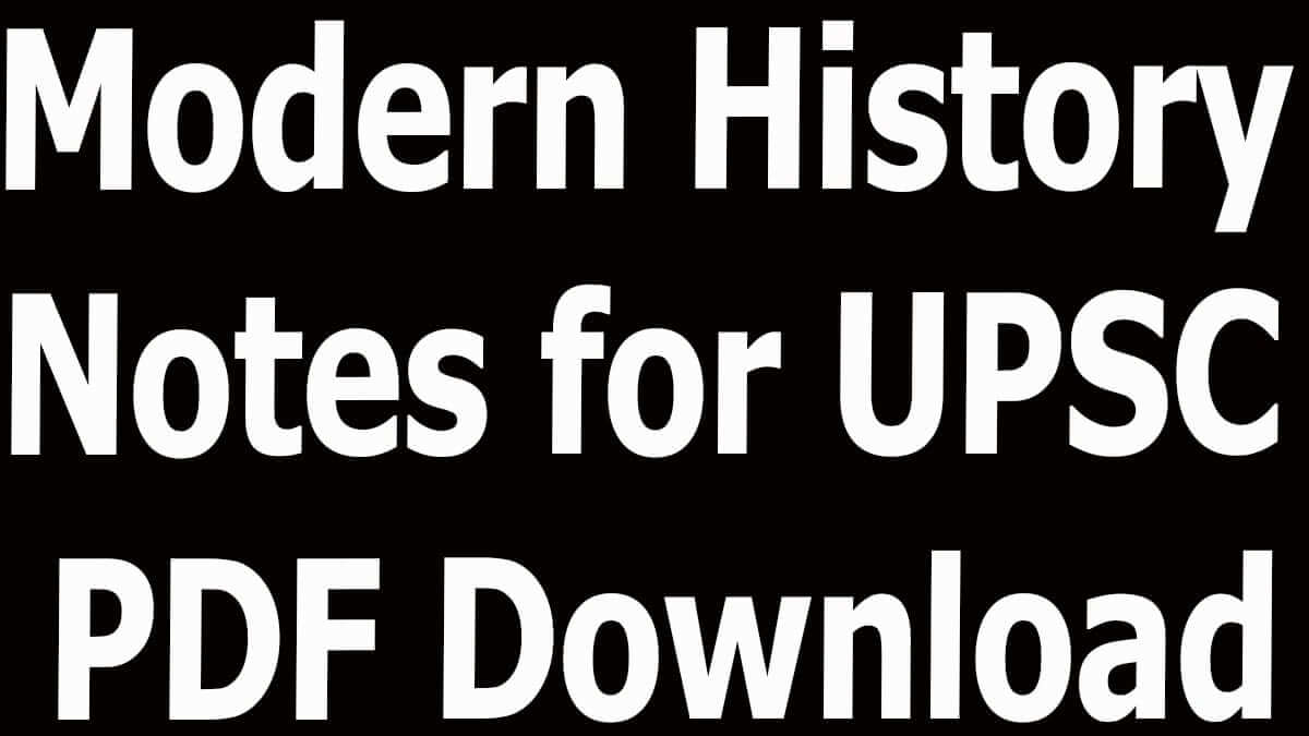 Modern History Notes for UPSC PDF Download