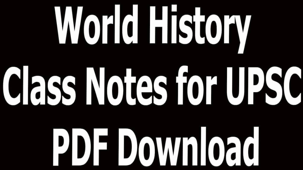 World History Class Notes for UPSC PDF Download